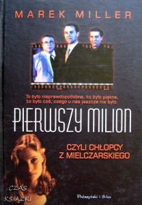 Marek Miller, Pierwszy milion