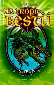 Adam Blade, Na tropie Bestii Sepron Wąż morski