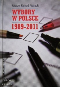 Andrzej Konrad Piasecki, Wybory w Polsce 1989-2011