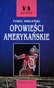 Paweł Smoleński, Opowieści amerykańskie