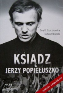 E.K.Czaczkowska T.Wiścicki, Ksiądz Jerzy Popiełuszko