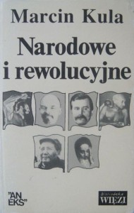 Marcin Kula, Narodowe i rewolucyjne