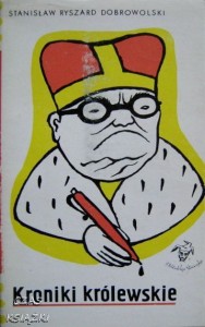 S.R.Dobrowolski, Kroniki królewskie