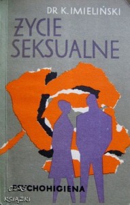 dr K.Imieliński, Życie seksualne Psychohigiena