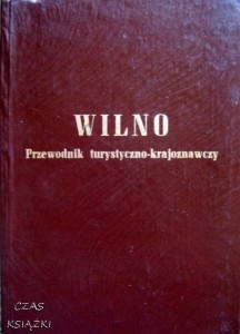 Juliusz Kłos, Wilno przewodnik turystyczno-krajoznawczy