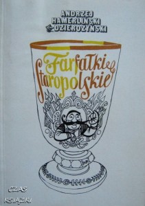 Andrzej Hamerliński-Dzierożyński, Farfałki staropolskie