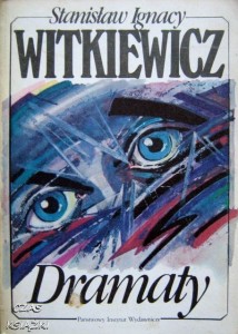Stanisław Ignacy Witkiewicz, Dramaty