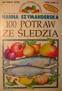 Hanna Szymanderska, 100 potraw ze śledzia