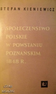 Stefan Kieniewicz, Społeczeństwo polskie w Powstaniu Poznańskim 1848r.