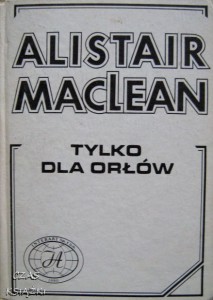 Alistair Maclean, Tylko dla orłów