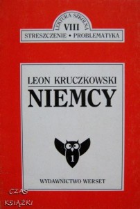 Lektura szkolna Streszczenie Problematyka, Niemcy Leona Kruczkowskiego