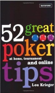 Lou Krieger, 52 Great Poker Tips: At Home, at Tournament and Online