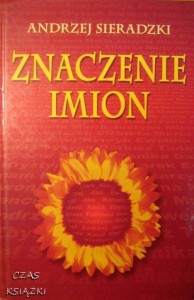 Andrzej Sieradzki, Znaczenie imion