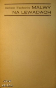 Barbara Wachowicz, Malwy na lewadach