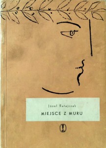 Józef Ratajczak, Miejsce z muru
