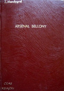 Zenon Mendrygał, Arsenał Bellony