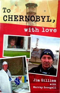 Jim Gillies, To Chernobyl with love Czarnobyl