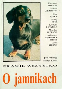 Maciej Kłoś, Prawie wszystko o jamnikach