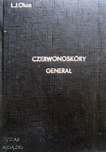 Longin Jan Okoń, Czerwonoskóry generał