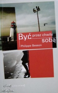 Philippe Besson, Być przez chwilę sobą