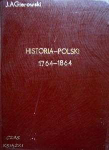 Józef Andrzej Gierowski, Historia Polski 1764-1864
