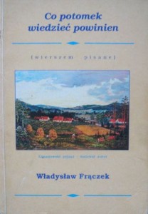 Władysław Frączek, Co potomek wiedzieć powinien