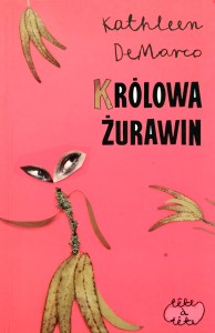 Kathleen DeMarco, Królowa żurawin