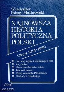 Władysław Pobóg-Malinowski, Najnowsza historia polityczna Polski Okres 1914-1939 tom 2