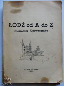 red.Henryk Rudnicki, Łódź od A do Z Informator Uniwersalny