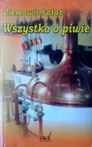 Ziemowit Fałat, Wszystko o piwie