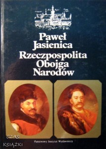 Paweł Jasienica, Rzeczpospolita Obojga Narodów