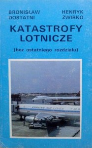 B.Dostatni H.Żwirko, Katastrofy lotnicze
