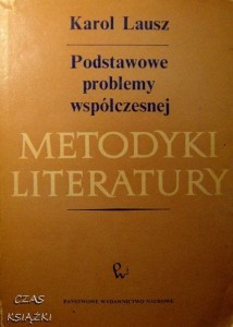 Karol Lausz, Podstawowe problemy współczesnej metodyki literatury