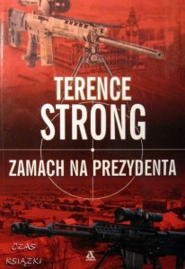 Terence Strong, Zamach na prezydenta