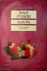 Anais Nin, Małe ptaszki