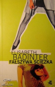 E.Badinter, Fałszywa ścieżka