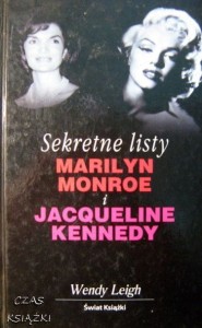 Wendy Leigh, Sekretne listy Marilyn Monroe i Jacqueline Kennedy