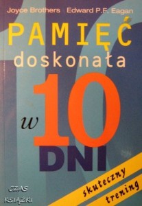J.Brothers E.P.F.Eagan, Pamięć doskonała w 10 dni