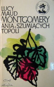 Lucy Maud Montgomery, Ania z Szumiących Topoli