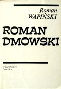 Roman Wapiński, Roman Dmowski