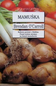 Brendan O' Carroll, Mamuśka