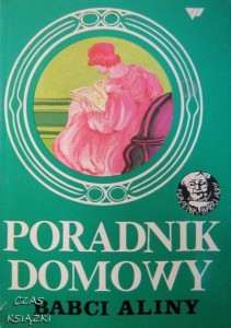 red.Jadwiga Kowalska, Poradnik domowy babci Aliny