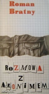 Roman Bratny, Rozmowa z anonimem