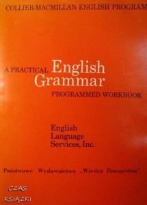 Collier-Macmillan English Program, A Practical English Grammar Programmed workbook