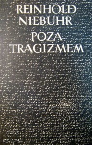 Reinhold Niebuhr, Poza tragizmem
