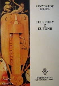 Krzysztof Bilica, Telefony z Eufonii