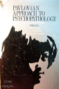 W.H.Grant L.Pickenhain Ch.Zwingmann, Pavlovian Approach to psychopathology