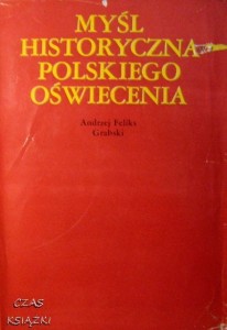 Andrzej Feliks Grabski, Myśl historyczna polskiego Oświecenia