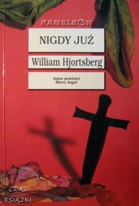 W.Hjortsberg, Nigdy już