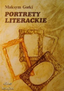 Maksym Gorki, Portrety Literackie